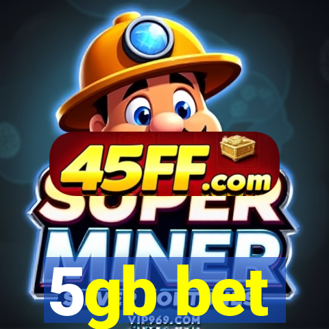 5gb bet